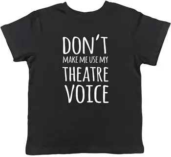 Neversk manęs naudotis mano teatro balsu Vaikų vaikų marškinėliai Berniukai Mergaitės