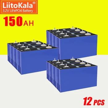 12PCS LiitoKala 3.2V 150Ah Lifepo4 A klasės pakuotės akumuliatoriaus elementas su 6000 gyvavimo ciklu 2C 300A iškrova ESS EV UPS
