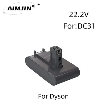 22.2V 4.0/5.0/6.0Ah DC31 Ličio jonų vakuuminė baterija Dyson DC35 DC45 DC31B DC34 DC44 Animal DC56 DC57